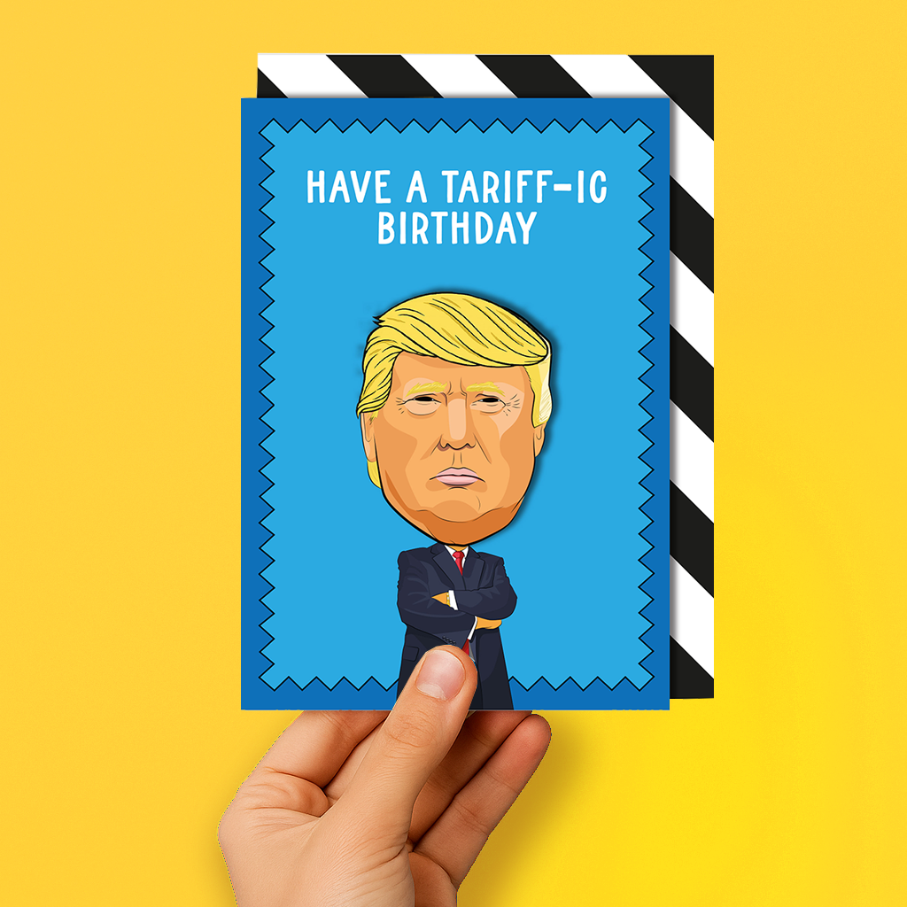Donald Trump - Tariff-ic Birthday