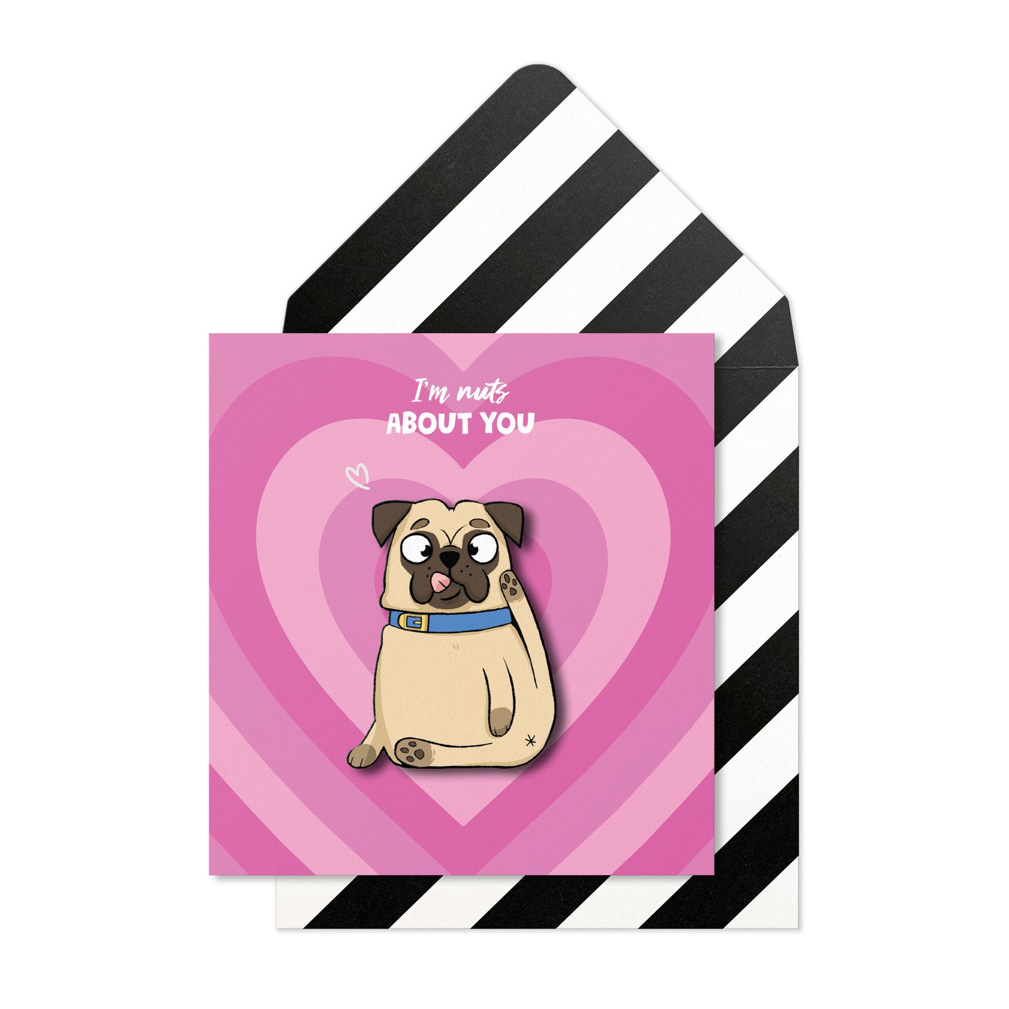 I'm nuts about You Funny Pug Greeting Card