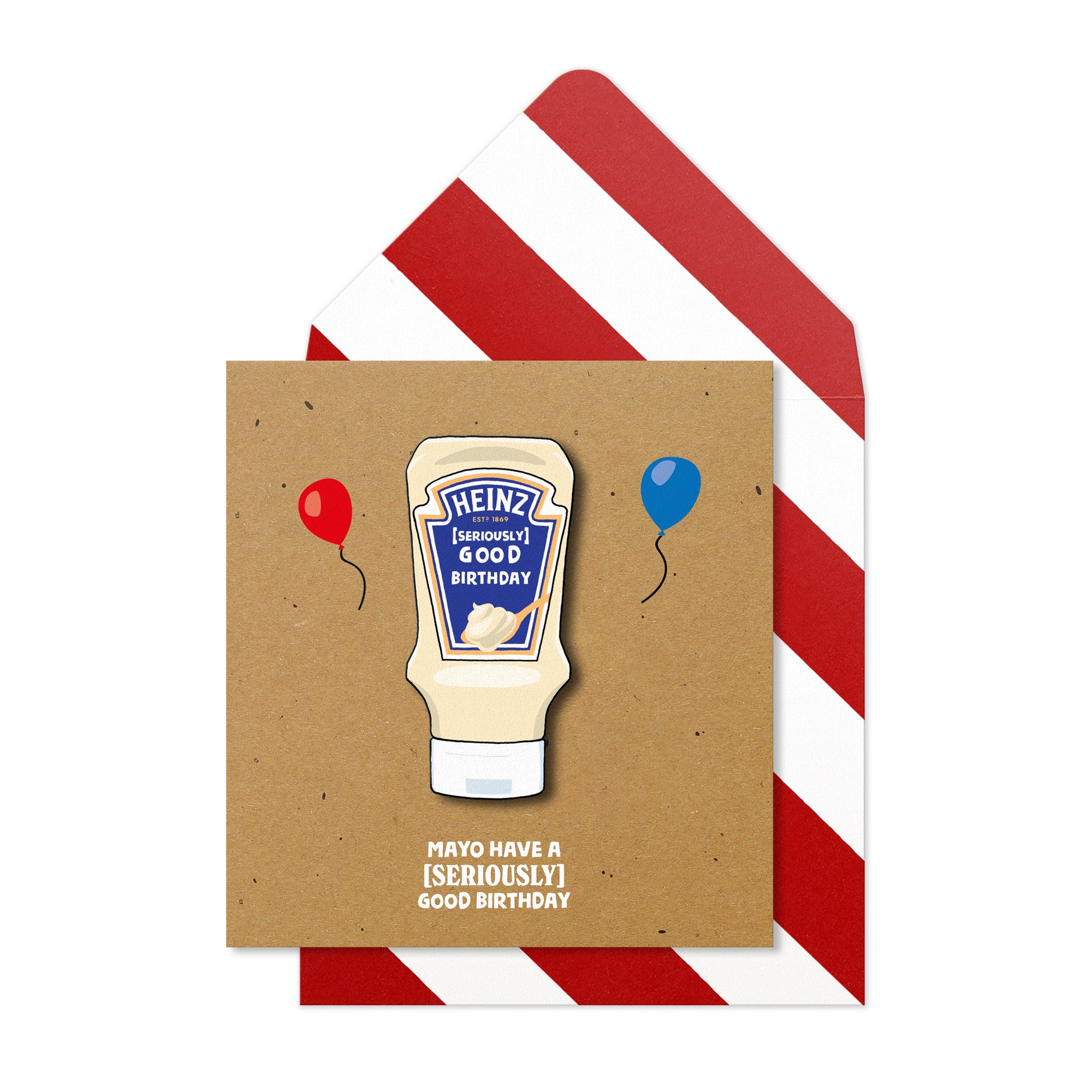 Have a Seriously Good Mayonnaise Birthday Greeting Card