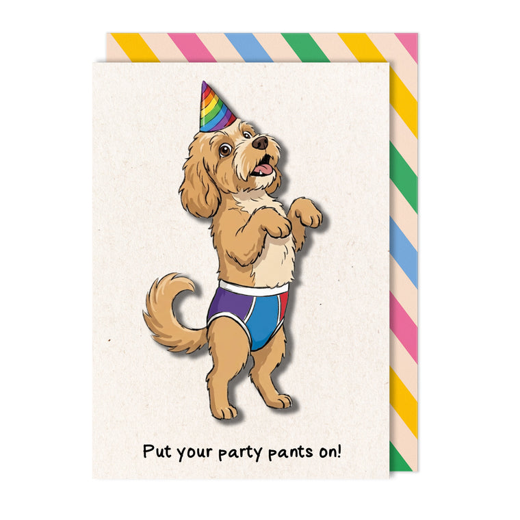 Cavapoo Put Your Party Pants On Greeting Card | Handmade Greeting Card