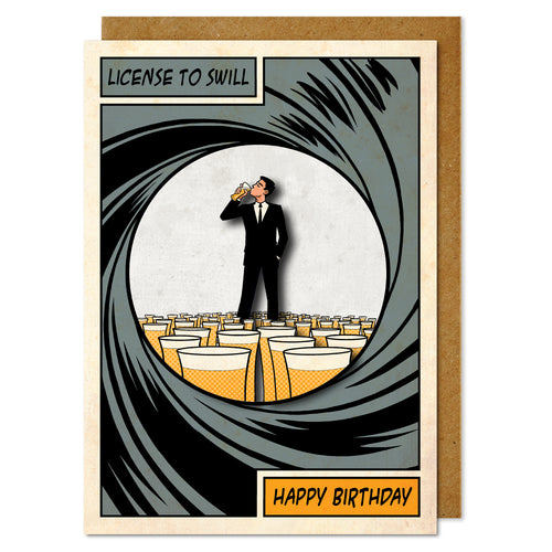 Happy Birthday', Liscence to Swill
