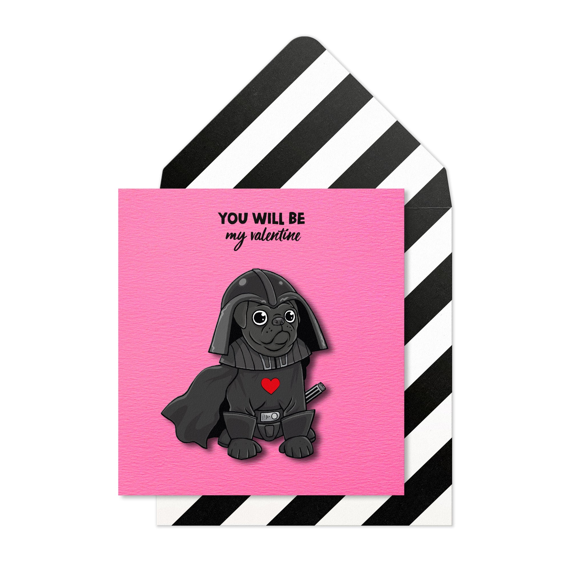 You will be my Valentine Darth Vader Pug Greeting Card