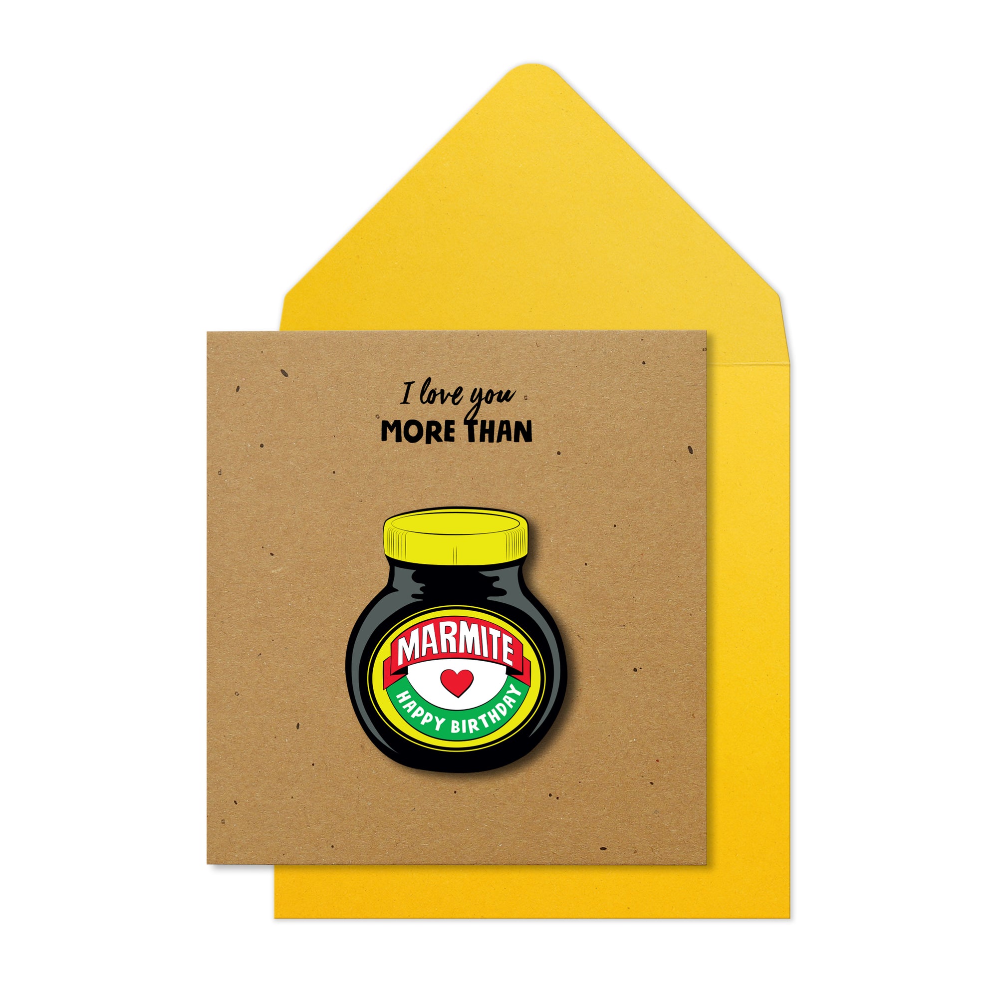 I love you more than Marmite'